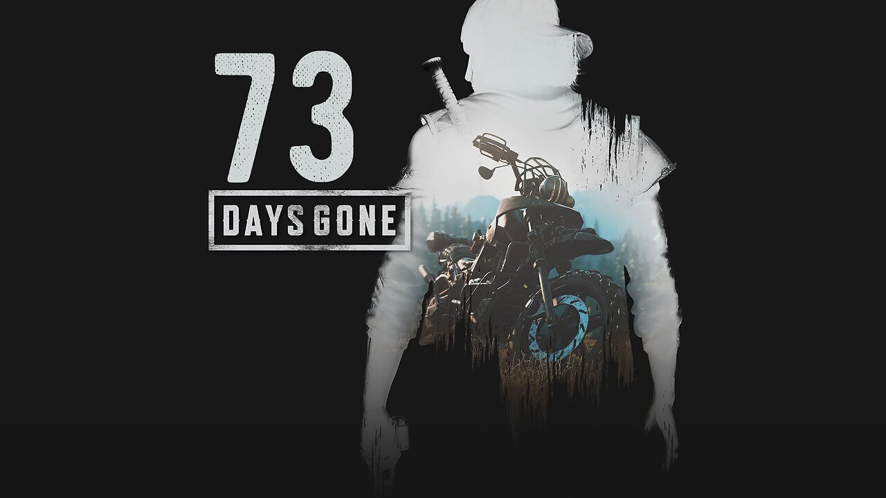 Days Gone 073 You Can't Be Replaced & Just Doing My Job