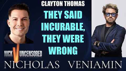 Clayton Thomas Discusses "They Said Incurable, They Were Wrong" with Nicholas Veniamin