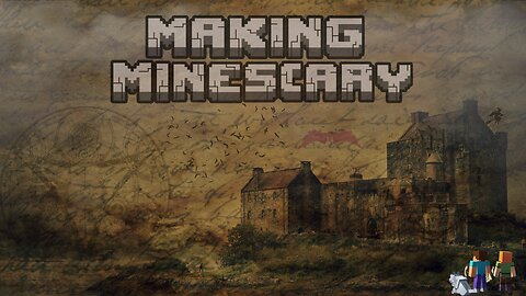 Making Minescary 2