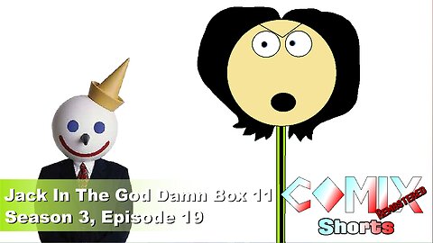 Jack In The God Damn Box 11 4K REMASTER