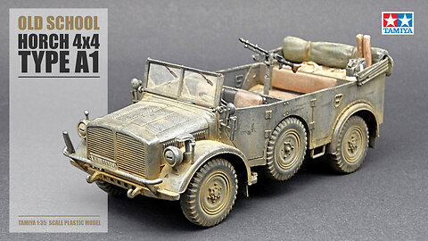 TAMIYA /// HORCH 4x4 TYPE A1 /// OLD SCHOOL KIT /// 1:35 Scale Model /// Scale Bench