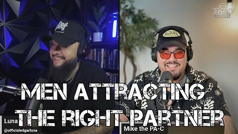 EP | 07. Men Attracting the right partner