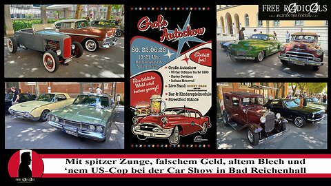 Mit spitzer Zunge, falschem Geld, altem Blech und ‘nem US-Cop bei der Car Show in Bad Reichenhall
