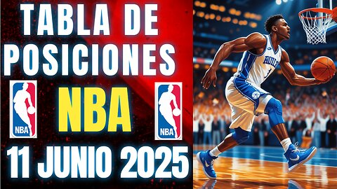 TABLA DE POSICIONES NBA, 11 JUNIO 2025 Y GOLEADORES CRYPENATO