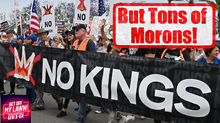NO KINGS… But a Ton of Morons! | The Left’s Meltdown
