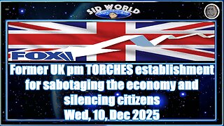Former UK pm TORCHES establishment for sabotaging the economy and silencing citizens