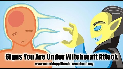 Signs You Are Under Witchcraft Attack