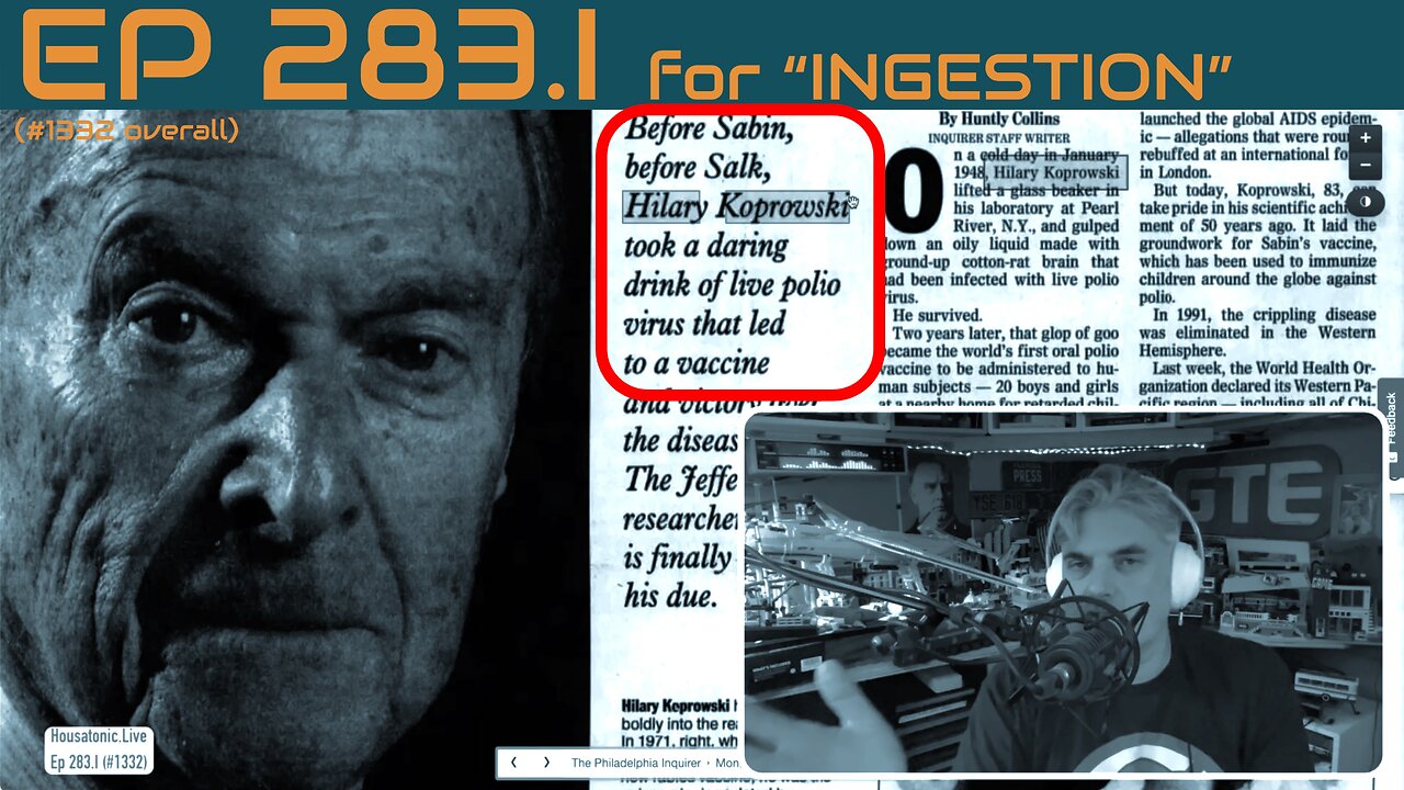 “HOW TO MAKE ‘VACCINES’ SAFE” - Hilary Koprowski. Ep 283.I for INGEST THEM Paul Offit Polio