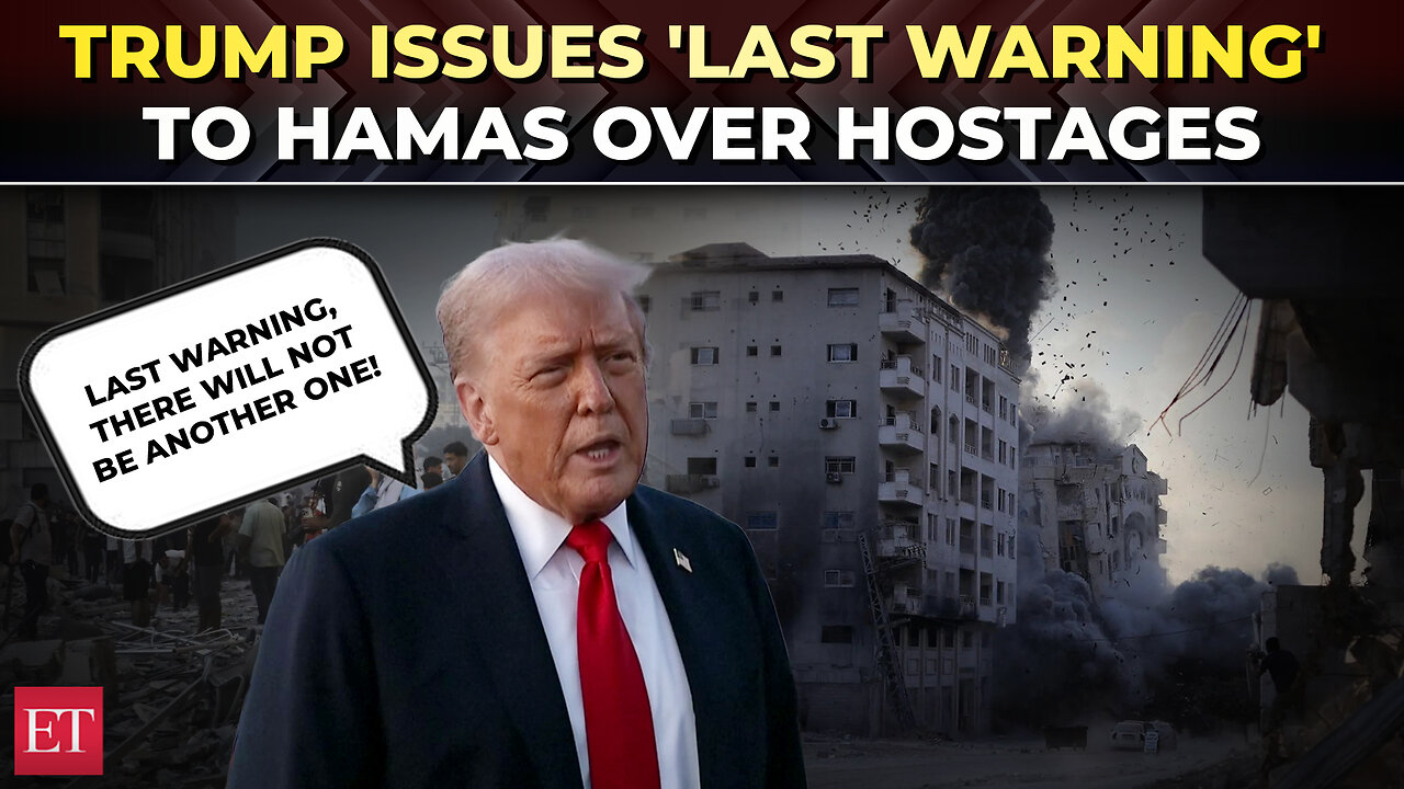 ‘Last warning, there won’t be another one’: Trump's final ultimatum to Hamas in hostage negotiations