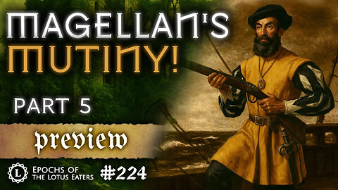PREVIEW: Epochs #224 | Magellan: Part V