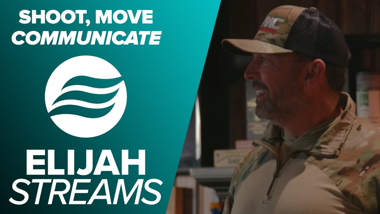 ElijahStreams Features: Shoot, Move, Communicate (SMC)
