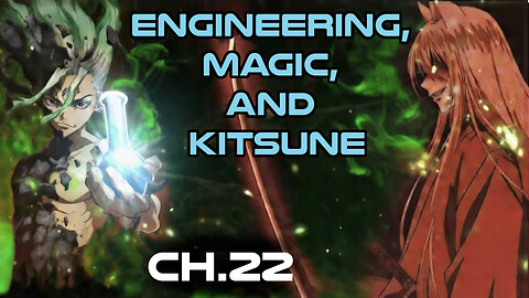 Human Narrated: Engineering, Magic and Kitsune Ch.22 | HFY Fantasy Novel Audiobook
