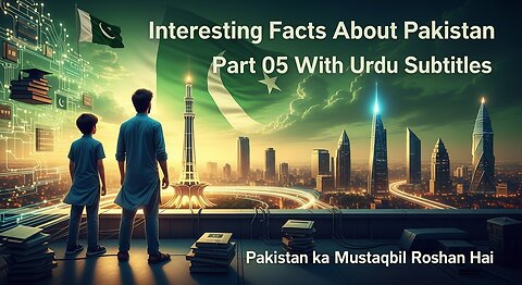 Interesting Facts About Pakistan | Part 05 With Urdu Subtitles