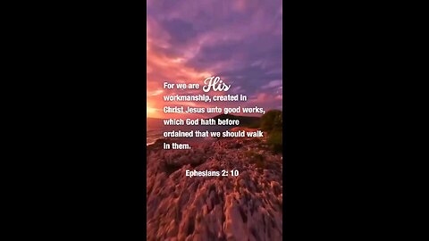 God’s Workmanship: Created for a Purpose