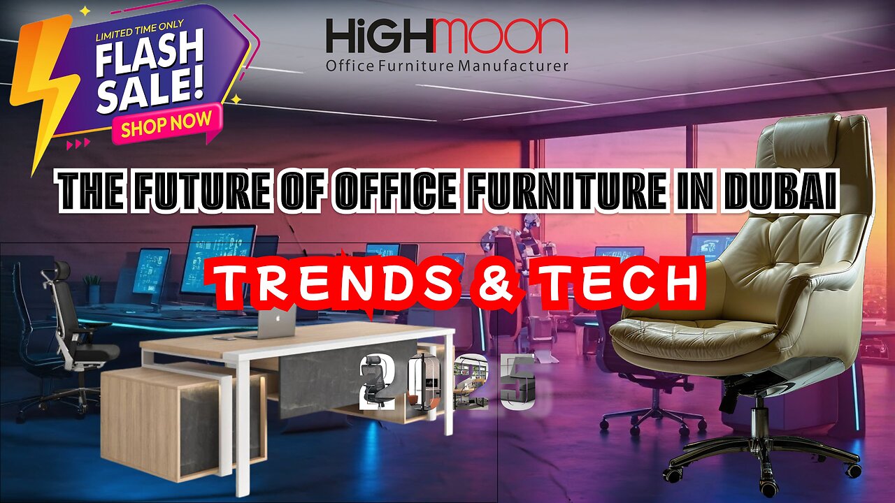 The Future of Office Furniture in Dubai: Trends & Tech