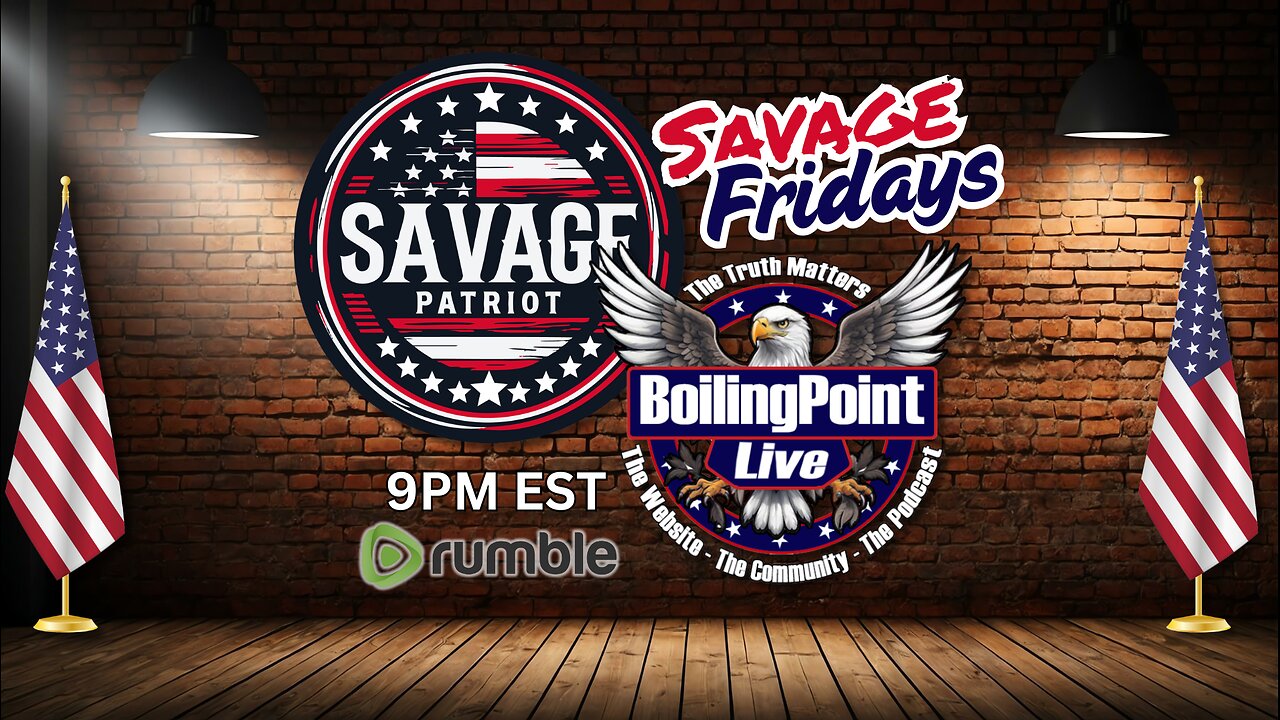 Savage Fridays on BoilingPoint.Live