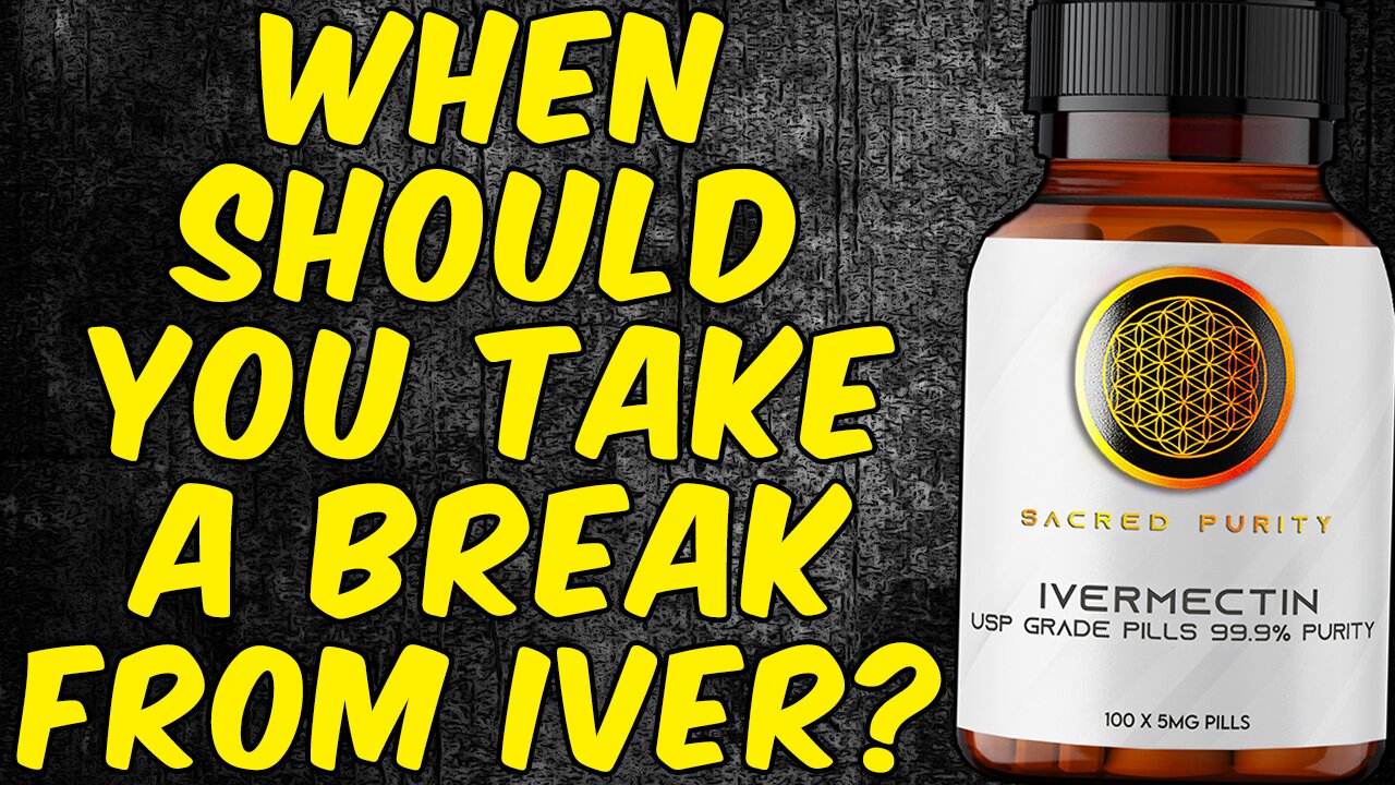 When Should You Take A Break From Ivermectin?