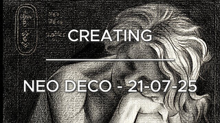 Creating Neo Deco - 21-07-25