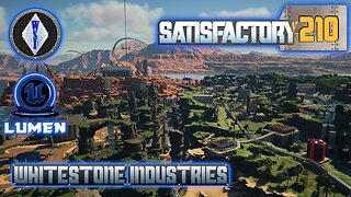 Satisfactory 1.1 | Singleplayer | S4 Episode 210