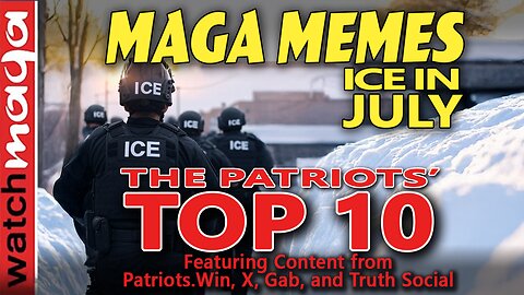 Ice (Raids) in July: PATRIOTS'' TOP 10