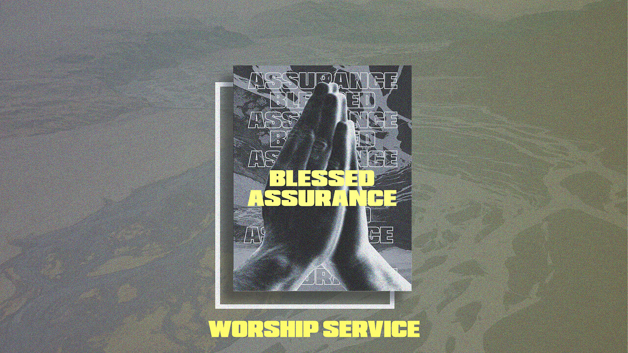 Blessed Assurance - Worship Service - 4/27/25