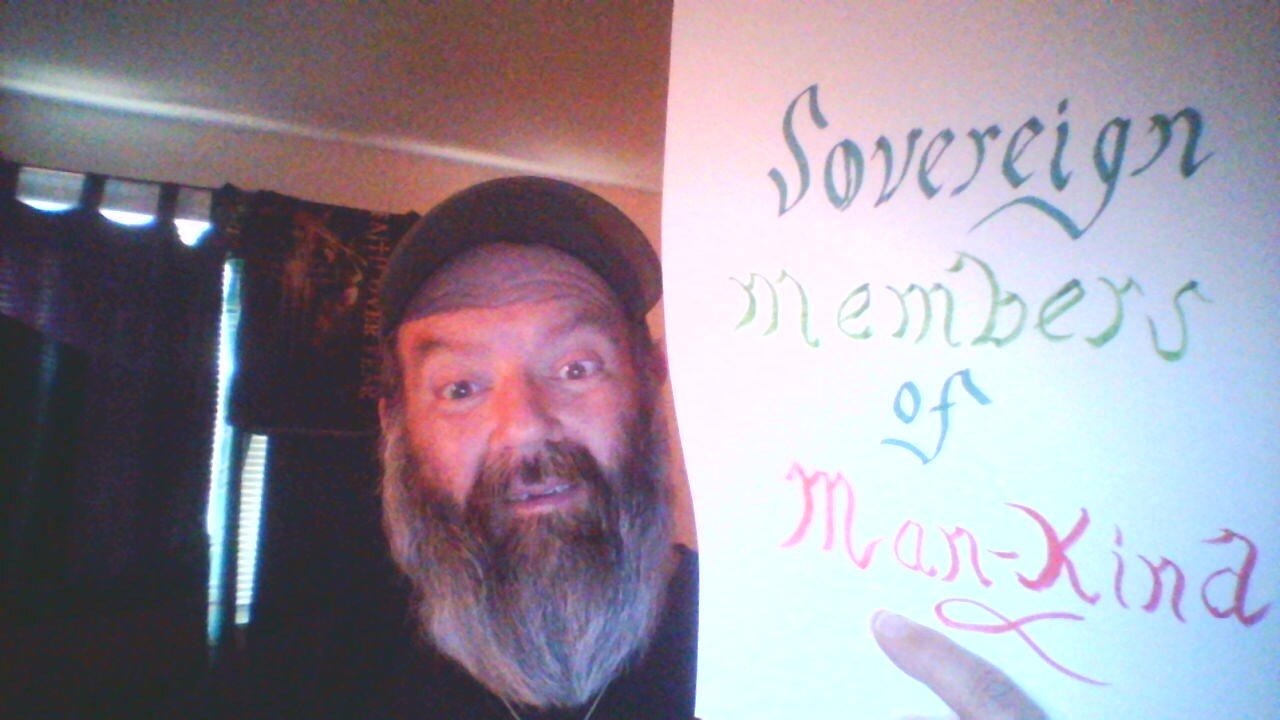 What is a Sovereign Member of Man-Kind? [And How We Can Be One.]