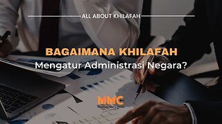 Bagaimana Khilafah Mengatur Administrasi Negara? | All About Khilafah