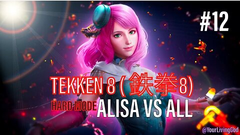 TEKKEN 8 ( 鉄拳8) COLLECTORS EDITION ᕈS5 🎮 : ALISA BOSCONOVITCH : Vs ALL : PART TWELVE