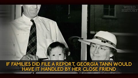 Georgia Tann kidnapped and sold thousands of children on the black market!