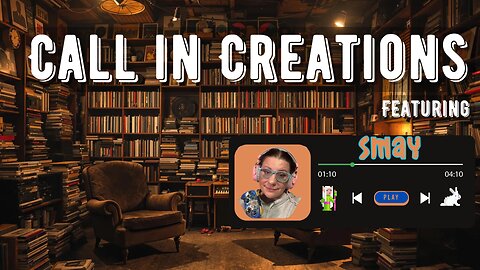 Call in Creations EP# 15 Featuring Smay