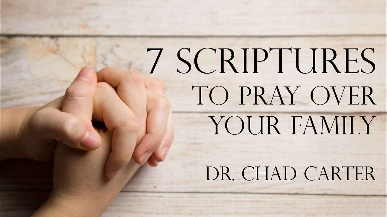 7 Scriptures To Pray Over Your Family | Prayer & Declarations for Victory 250411
