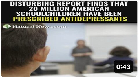 "20 Million US Schoolchildren Prescribed Antidepressants, Disturbing Report Reveals"