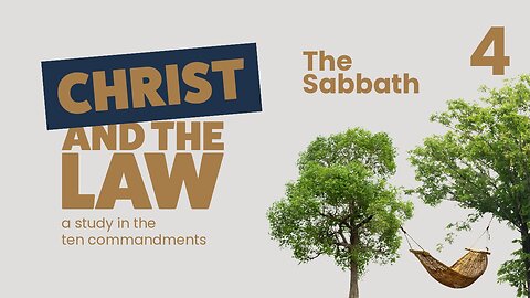 The Sabbath: Pure and Set Apart | Christ and the Law (pt 4)