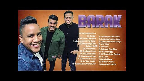 Grupo Barak - 2 Horas Lo Mejor Canciones Éxitos - Alabanza Musica Cristiana.