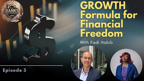GROWTH Formula for Financial Freedom with Fadi Habib