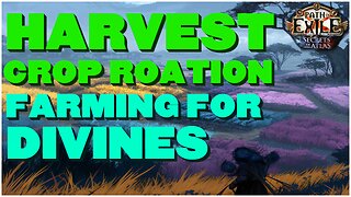 [POE 3.26] Tier 16 Harvest Crop Rotation! How Harvest Can Make You Rich! Farm Your Way To Divines!