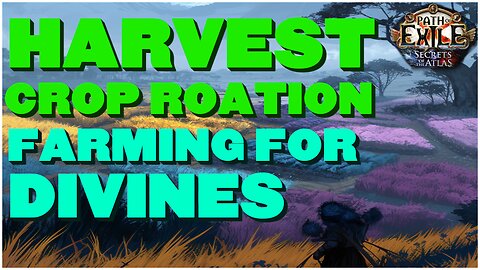 [POE 3.26] Tier 16 Harvest Crop Rotation! How Harvest Can Make You Rich! Farm Your Way To Divines!