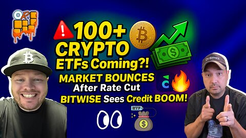 🚨100+ CRYPTO ETFs Coming?! Market BOUNCES After Rate Cut + Bitwise Sees Credit BOOM!🔥