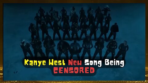 Kanye West New Controversial Song Is Being Censored??