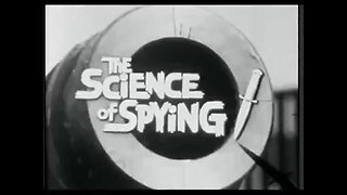 THE SCIENCE OF SPYING - OLD RARE OSS/CIA DOCUMENTARY