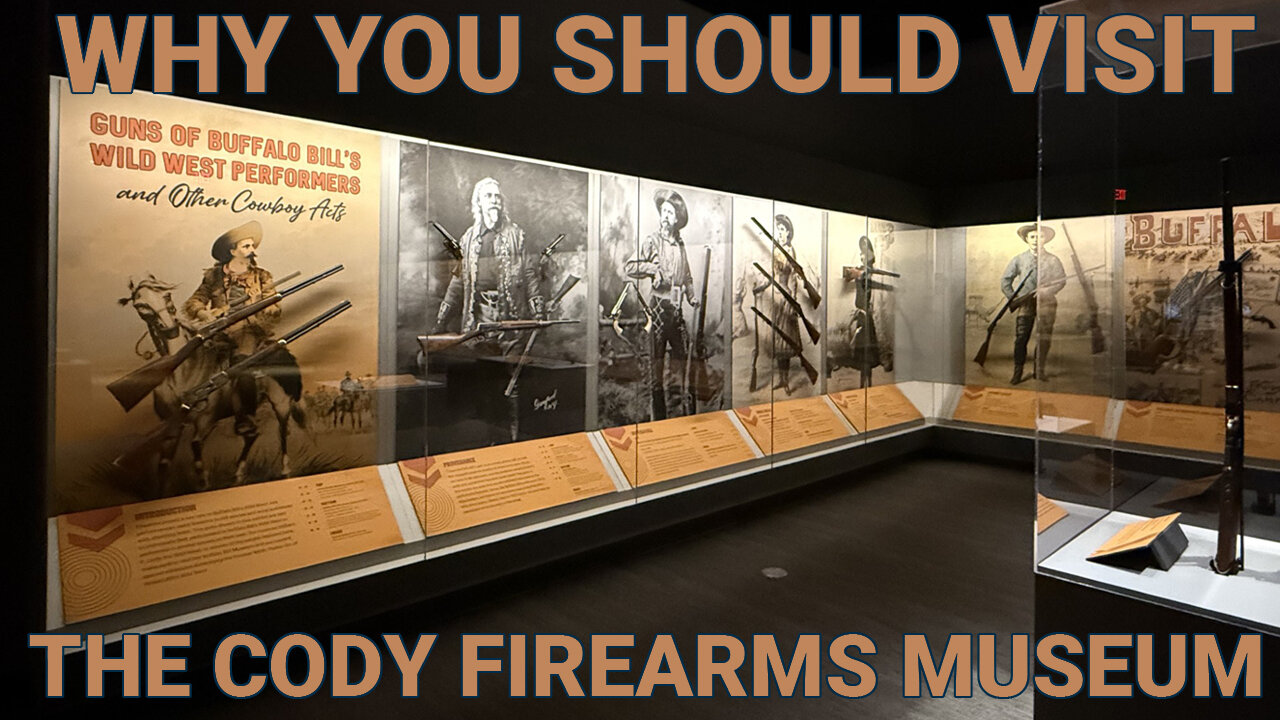 Why You Should Visit the Cody Firearms Museum