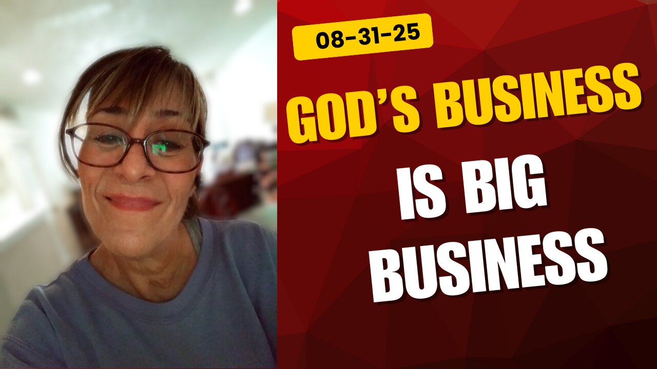 God's Business IS BIG BUSINESS