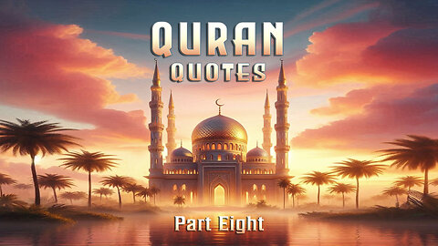 Quran Quotes - Part Eight