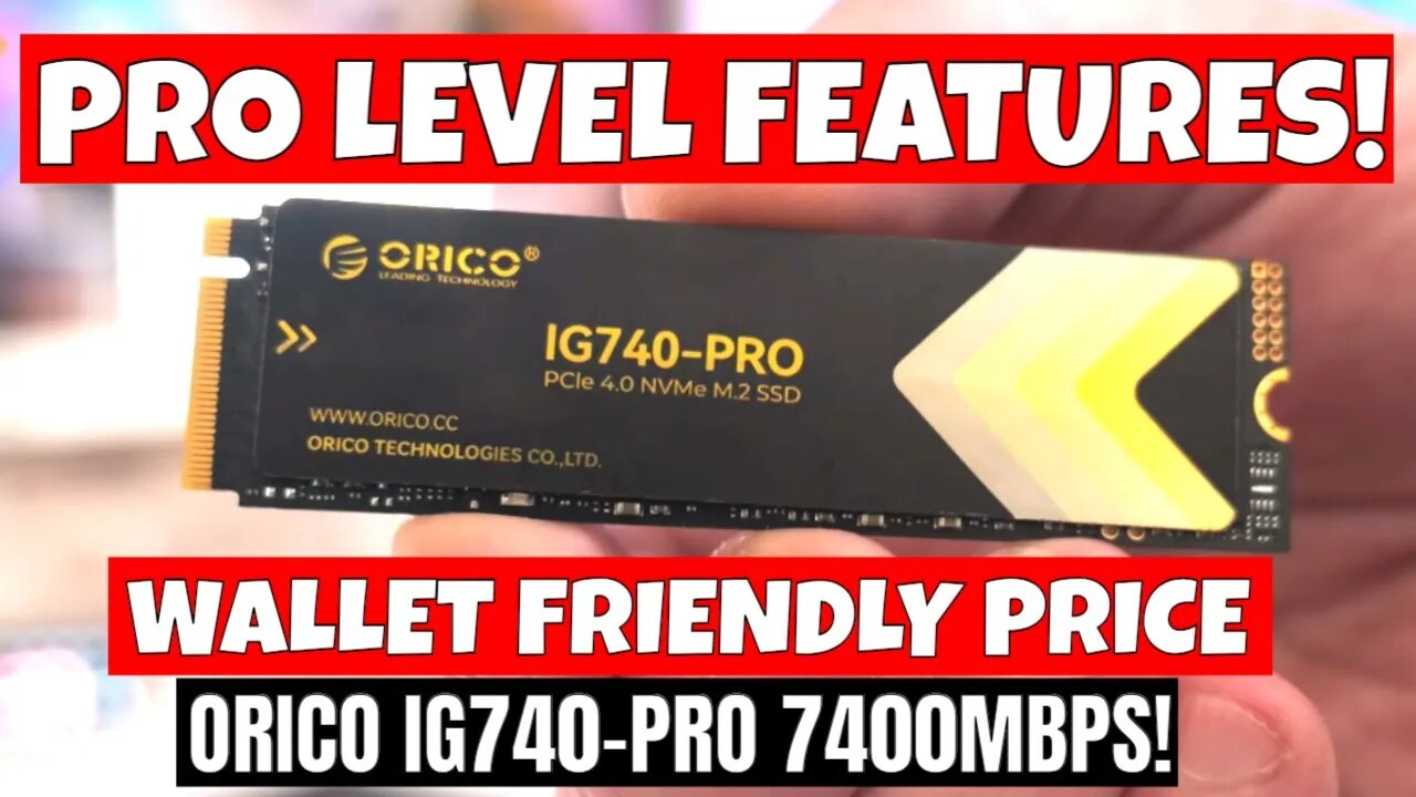 Professional Level NMVE on a budget Orico IG740 Pro 2TB PCIE Gen4 7400MBps