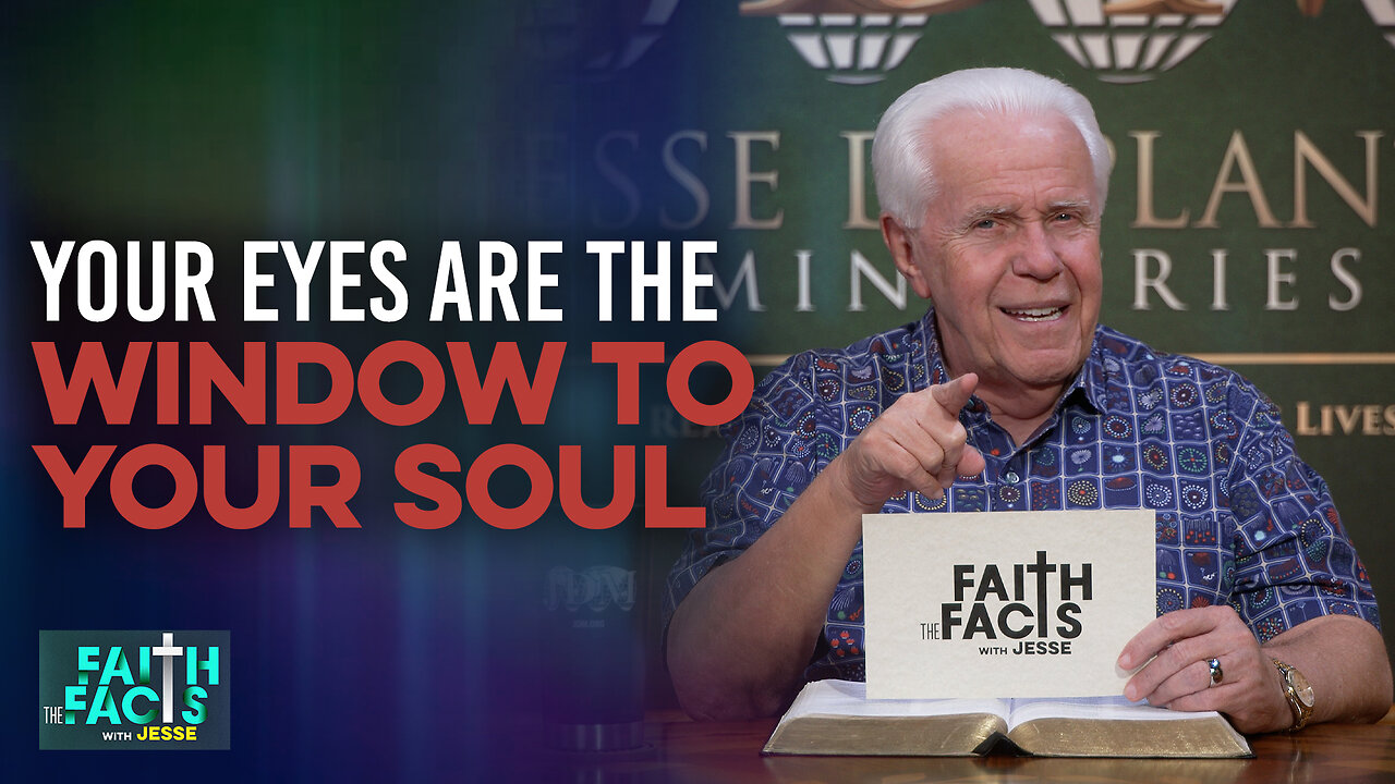 Faith the Facts: Your Eyes Are The Window To Your Soul