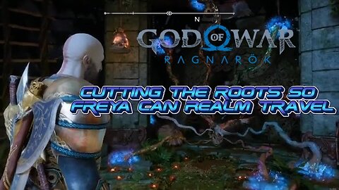 Cutting the roots so Freya can Realm Travel-God of War Ragnarok