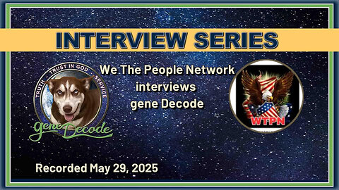 2025-05-29: We The People Network Interviews gene Decode - Geoengineering Symposium