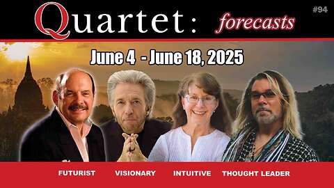 Quartet #95 Forecasts - June 4 - June 18, 2025