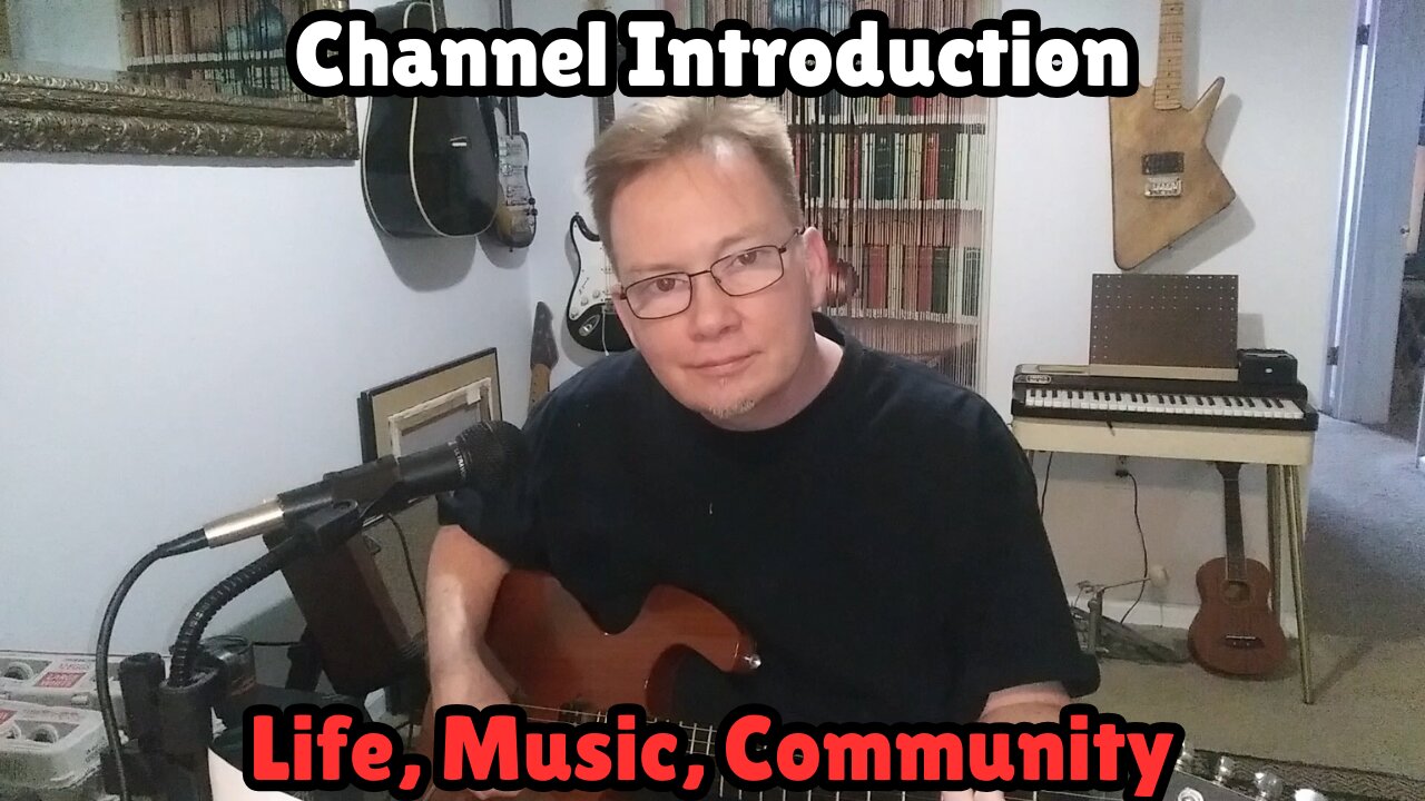 Channel Introduction: Music, Life, and Community