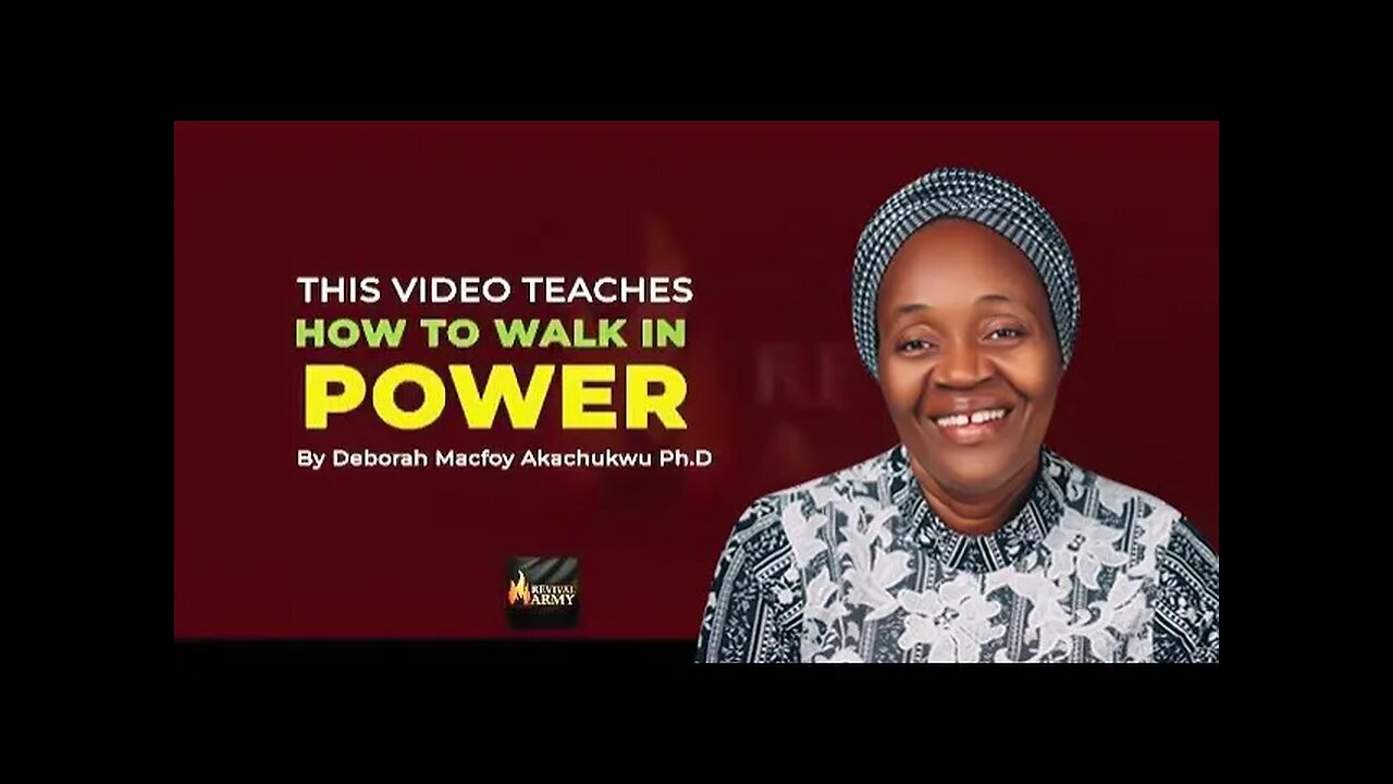 Do you want to walk in POWER (WATCH THIS) __ Deborah Macfoy Akachukwu, Ph.D